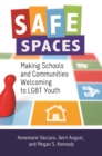 Image for Safe spaces: making schools and communities welcoming to LGBT youth