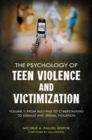 Image for The Psychology of Teen Violence and Victimization [2 volumes]