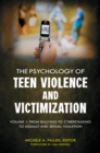 Image for The psychology of teen violence and victimization