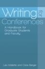 Image for Writing for conferences: a handbook for graduate students and faculty