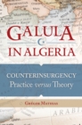 Image for Galula in Algeria: counterinsurgency practice versus theory