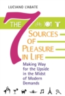 Image for The Seven Sources of Pleasure in Life