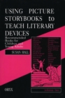 Image for Using picture storybooks to teach literary devices.: (Vol. 3) : Recommended books for children and young adults,