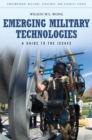 Image for Emerging Military Technologies : A Guide to the Issues