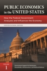 Image for Public Economics in the United States: How the Federal Government Analyzes and Influences the Economy