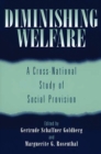 Image for Diminishing welfare: a cross-national study of social provision