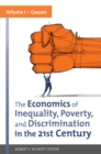 Image for The economics of inequality, poverty, and discrimination in the 21st century