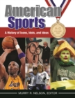 Image for American sports: a history of icons, idols, and ideas