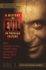Image for A history of evil in popular culture: what Hannibal Lecter, Stephen King, and vampires reveal about America