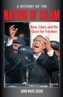 Image for A History of the Nation of Islam : Race, Islam, and the Quest for Freedom