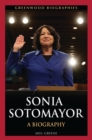 Image for Sonia Sotomayor : A Biography