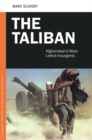 Image for The Taliban : Afghanistan&#39;s Most Lethal Insurgents
