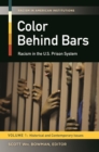 Image for Color behind bars  : racism in the U.S. prison system