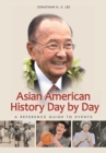 Image for Asian American history day by day  : a reference guide to events