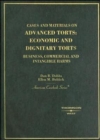 Image for Cases and Materials on Advanced Torts : Economic and Dignitary Torts - Business, Commercial and Intangible Harms