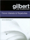 Image for Gilbert Law Summaries on Future Interests and Perpetuities
