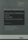 Image for International Environmental Law and World Order : A Problem-Oriented Coursebook, Documentary Supplement