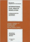 Image for International Civil Dispute Resolution : Documents Supplement