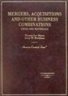 Image for Mergers, Acquisitions and Other Business Combinations : Cases and Materials