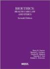 Image for Bioethics : Health Care Law and Ethics, 7th