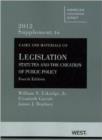 Image for Cases and Materials on Legislation : Statutes and the Creation of Public Policy