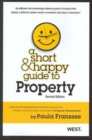 Image for A Short and Happy Guide to Property