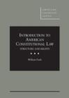 Image for Introduction to American Constitutional Law : Structure and Rights