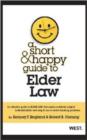 Image for A Short &amp; Happy Guide to Elder Law