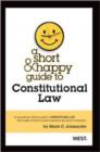 Image for A Short and Happy Guide to Constitutional Law