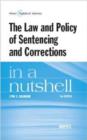Image for The Law and Policy of Sentencing and Corrections in a Nutshell