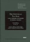 Image for The Individual Tax Base, Cases, Problems and Policies In Federal Taxation