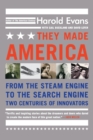 Image for They made America  : from the steam engine to the search engine