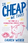 Image for In CHEAP We Trust