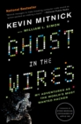 Image for Ghost in the wires  : my adventures as the world&#39;s most wanted hacker