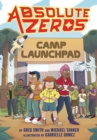 Image for Absolute Zeros: Camp Launchpad (A Graphic Novel)