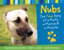 Image for Nubs  : a mutt, a Marine &amp; a miracle