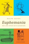 Image for Euphemania : Our Love Affair with Euphemisms