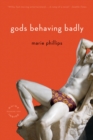 Image for Gods Behaving Badly : A Novel