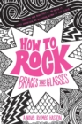 Image for How to Rock Braces and Glasses