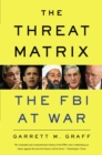 Image for The threat matrix  : the FBI at war