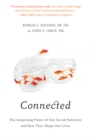 Image for Connected : The Surprising Power of Our Social Networks and How They Shape Our Lives