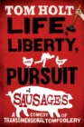 Image for Life, Liberty, and the Pursuit of Sausages
