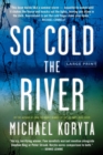 Image for So Cold the River