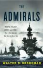 Image for The admirals  : Nimitz, Halsey, Leahy, and King - the five-star admirals who won the war at sea