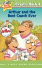 Image for Arthur and the Best Coach Ever : Arthur Good Sports Chapter Book 4