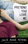 Image for Pretend You Love Me