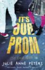 Image for It&#39;s our prom (so deal with it)