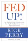 Image for Fed up!  : our rights, our constitution, our fight for freedom from big government