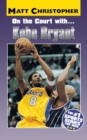 Image for On the Court with ... Kobe Bryant