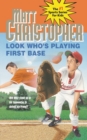 Image for Look Who&#39;s Playing First Base